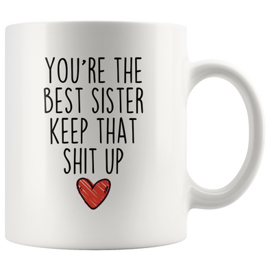 Funny Sister Gift: You're The Best Sister! Mug