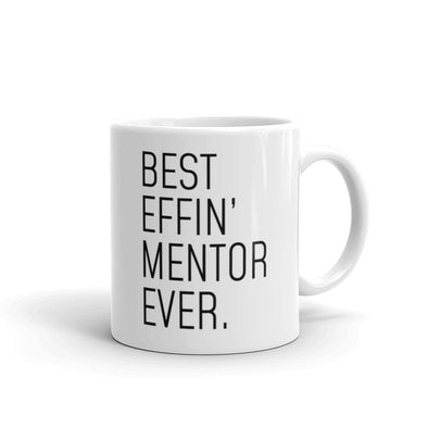 funny mentor gift best effin ever coffee mug 11oz 11 oz appreciation gifts birthday christmas mugs drinkware backyardpeaks