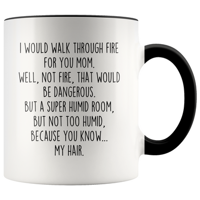https://cdn.shopify.com/s/files/1/0012/6569/6851/products/funny-mom-gifts-i-would-walk-through-fire-for-you-coffee-mug-gift-black-birthday-christmas-mugs-mothers-day-personalized-drinkware-backyardpeaks-243_394x.png?v=1602401460
