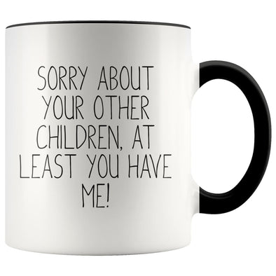 https://cdn.shopify.com/s/files/1/0012/6569/6851/products/funny-mom-gifts-sorry-about-your-other-children-at-least-you-have-me-mothers-day-gift-for-coffee-mug-tea-cup-black-birthday-christmas-mugs-drinkware-890_394x.jpg?v=1587039525