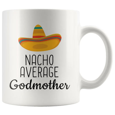 Godmother Gifts Nacho Average Godmother Mug Birthday Gift for Godmother Christmas  Mother's Day Gift – BackyardPeaks