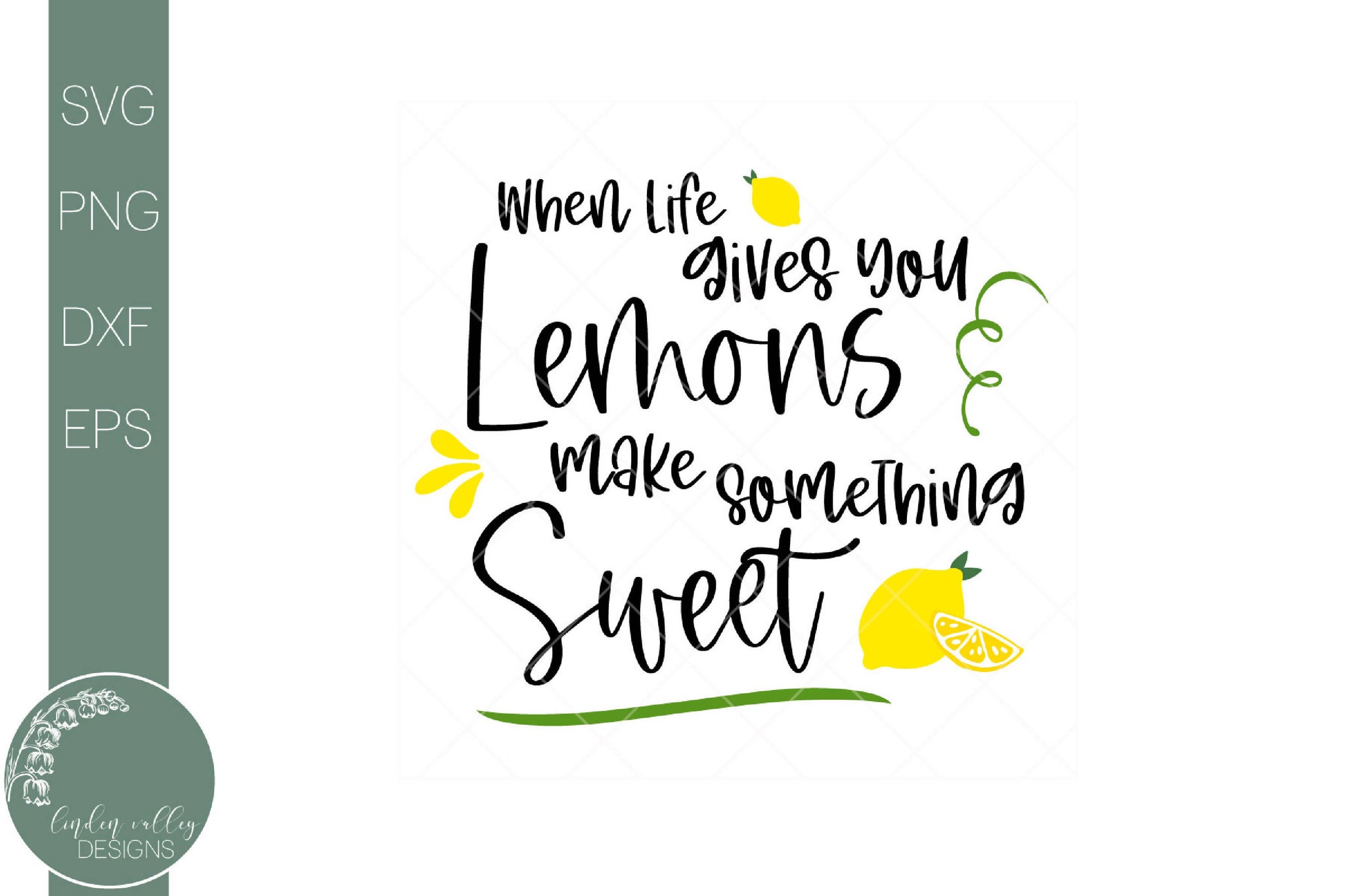 Download When Life Gives You Lemons Make Something Sweet Svg Svg Font Market