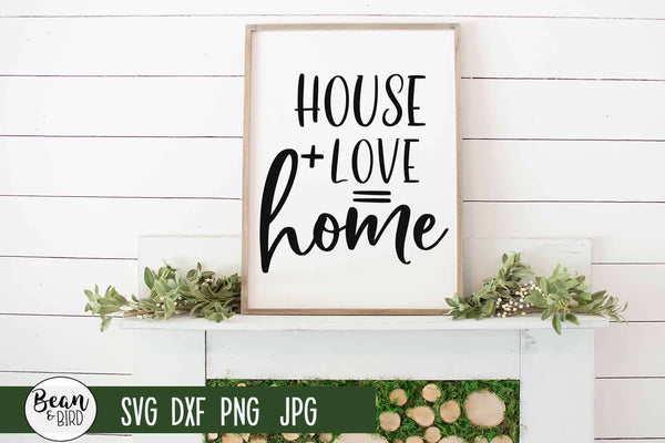 House Plus Love Equals Home Svg Font Market