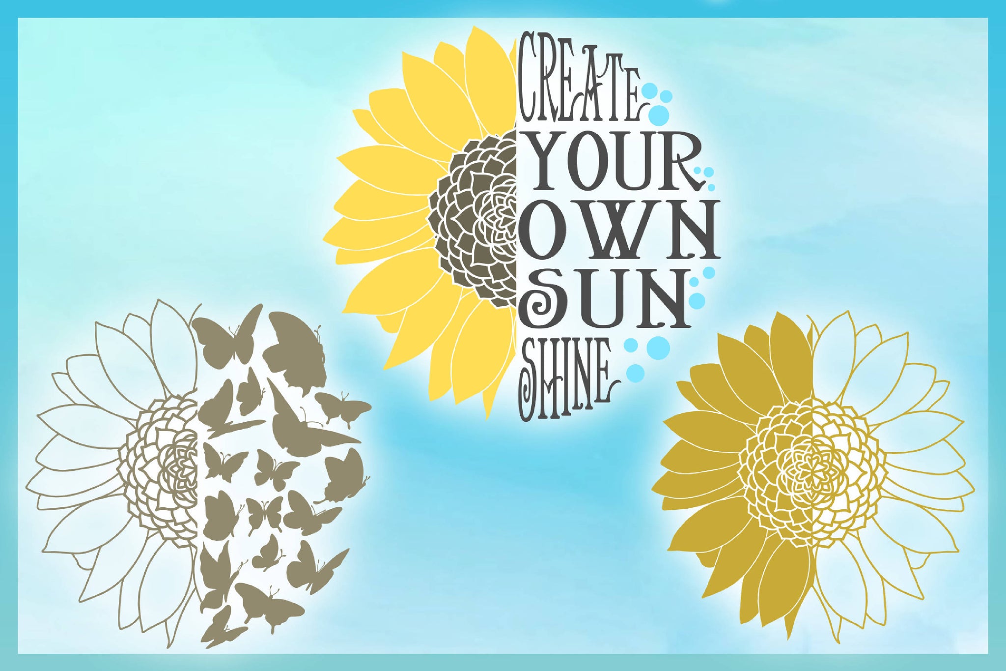Download Sunflower Create Your Own Sunshine Round Quote SVG - SVG ...