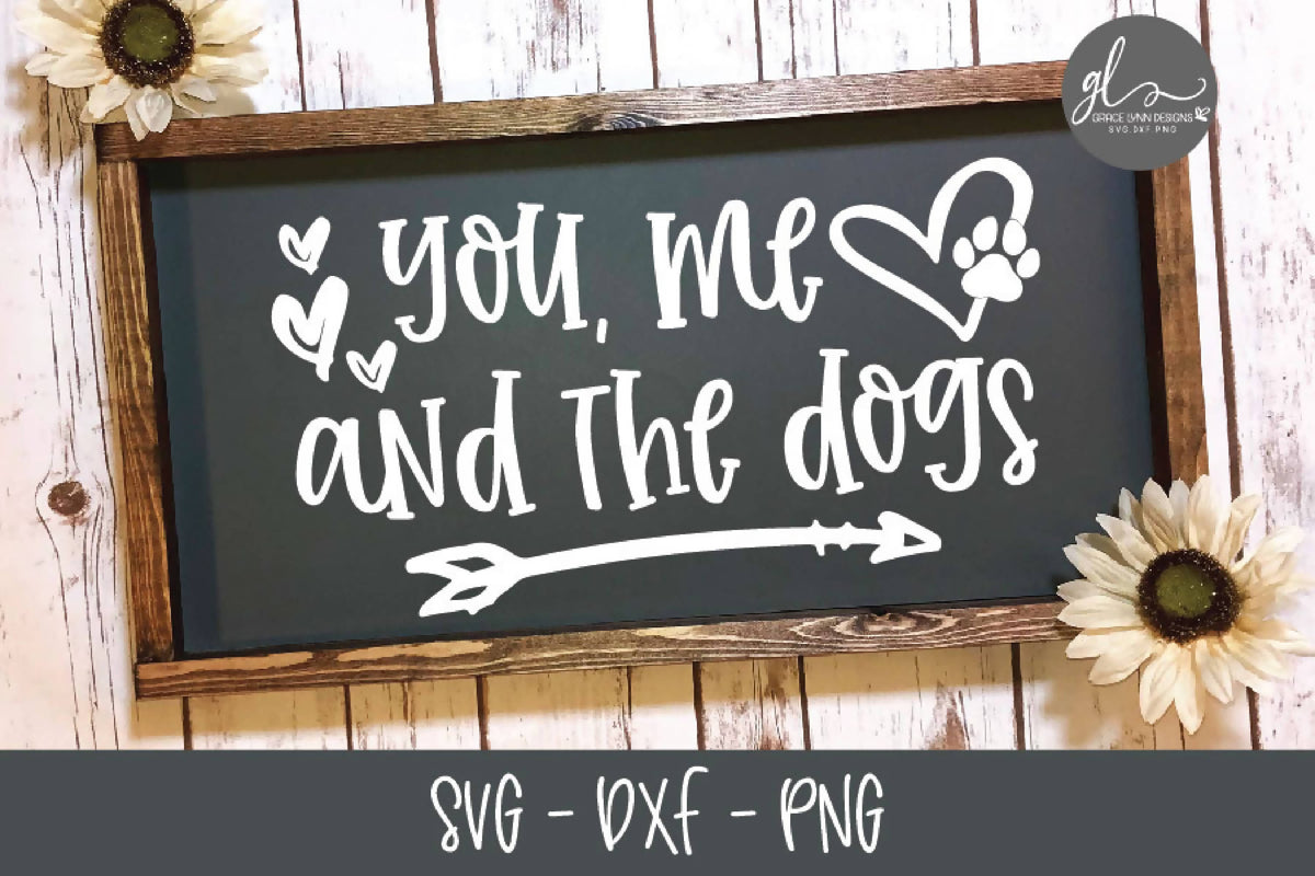 You Me and the Dogs - SVG Cut File – SVG & Font Market