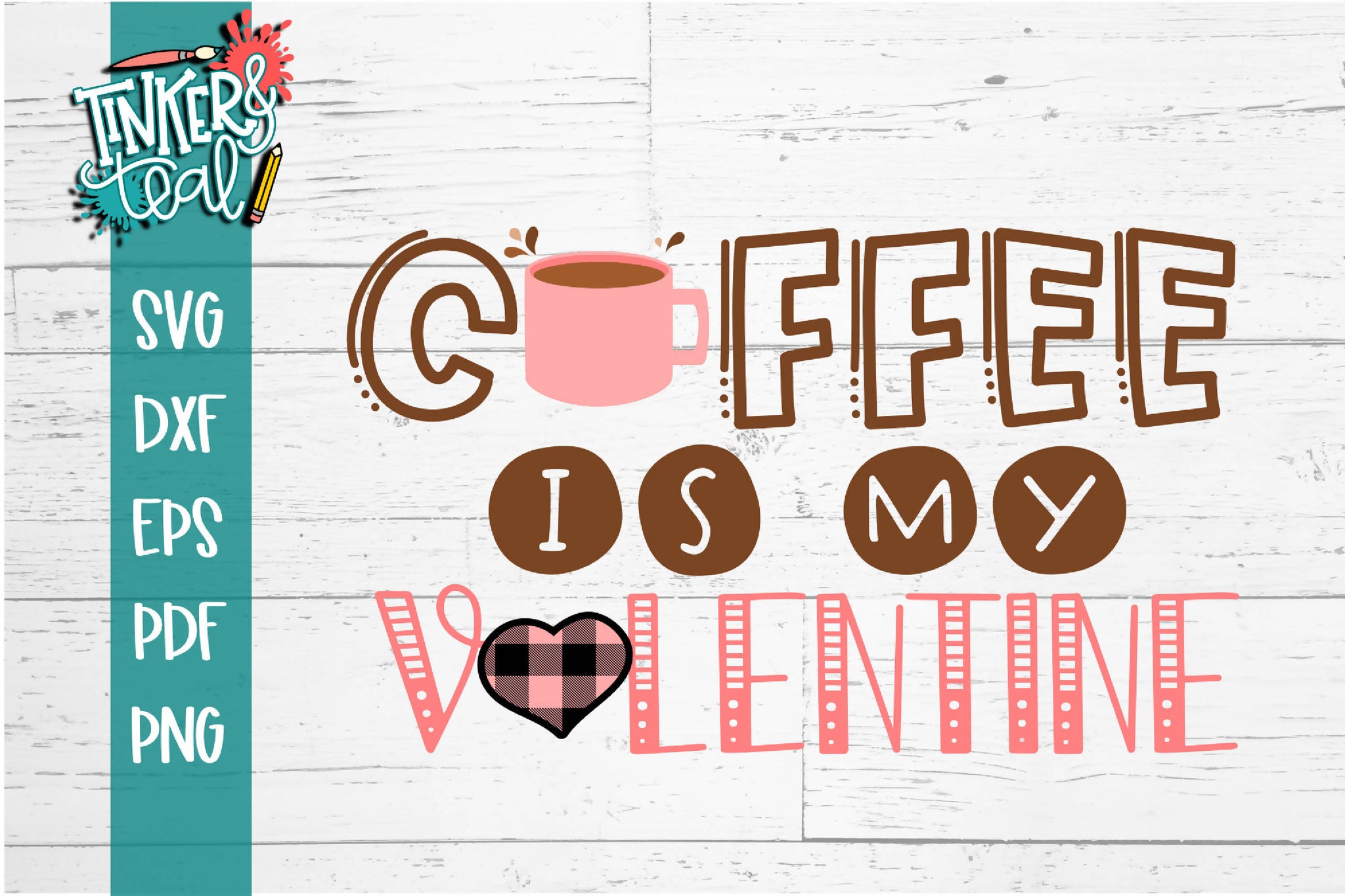 Coffee Is My Valentine Svg / I Love You A Latte Coffee ...