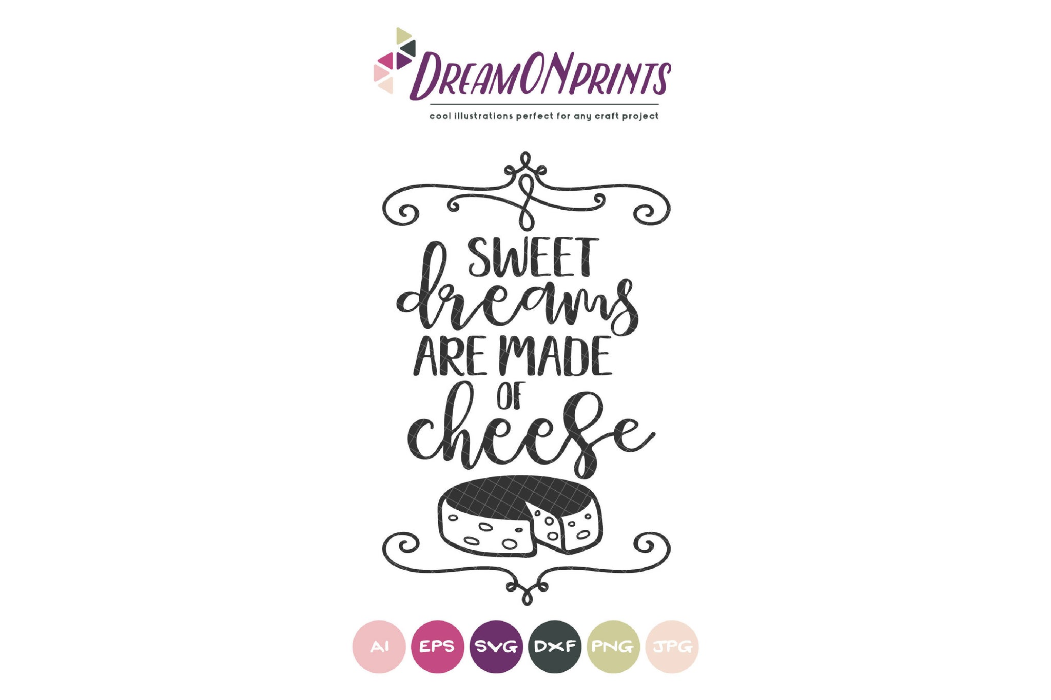 Download Clip Art Snacks Phrase Fun Wedding Foodie Quote Svg Cut Files Kitchen Food Funny Sayings Sweet Dreams Are Made Of Cheese Prema Cooking Towel Art Collectibles