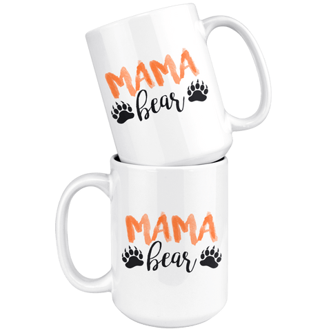 Mama Bear Mug ~ 15oz.