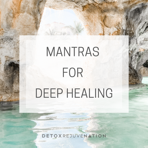 Mantras for deep healing