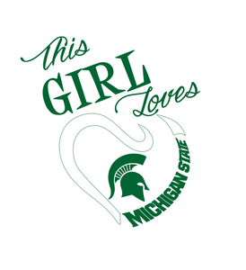 This Girl Loves Michigan State Digital Dxf Png Svg Files Claire B S Caboodles