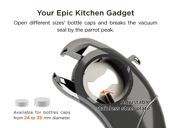 Open different sizes' bottle caps and breaks the vacuum seal by the parrot peak. Available for bottles caps from 24 to 36 mm diameter.