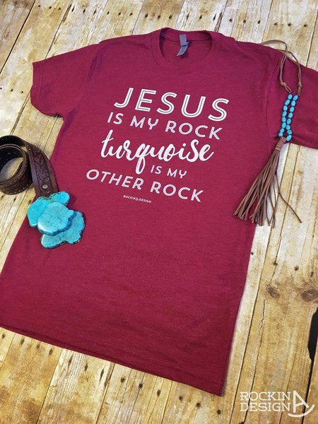 Jesus Is My Rock Turquoise Is My Other Rock / poly-cotton graphic tee / western / cowgirl / southwestern / rodeo