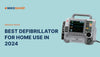 Best Defibrillator for Home Use in 2024