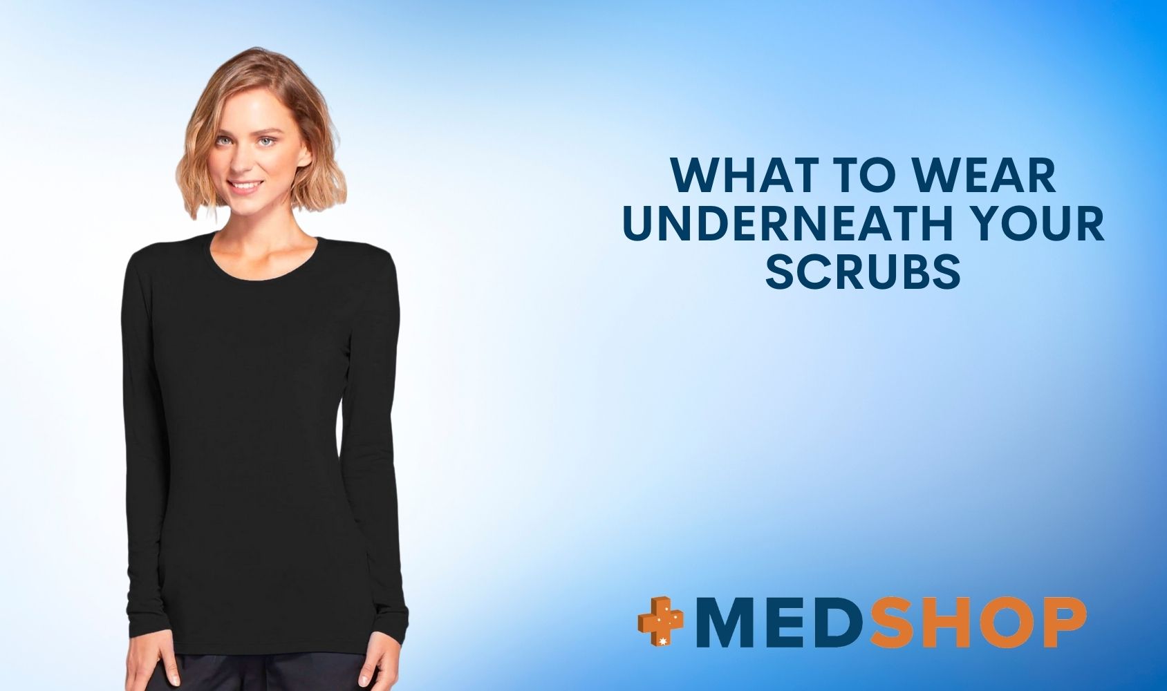 What to Wear Underneath Your Scrubs - A Guide, Medshop