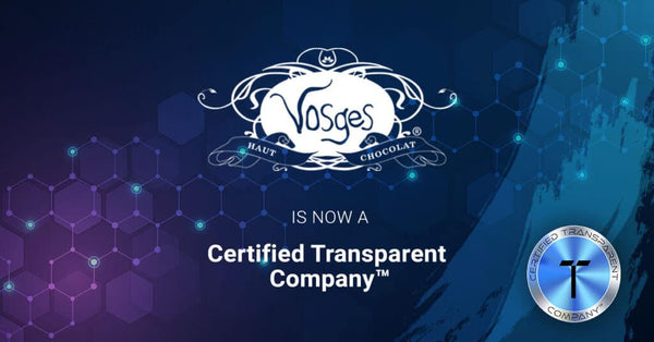 Vosges Haut-Chocolat is a Certified Transparent Company via Transparency.Global
