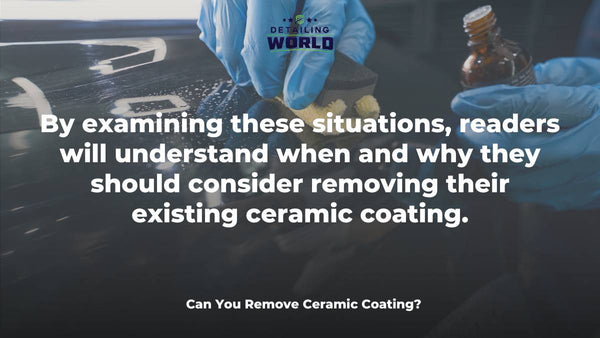 Can You Remove Ceramic Coating?