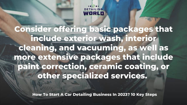 How To Start A Car Detailing Business In 2023? 10 Key Steps