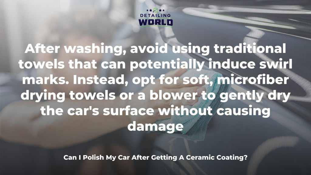 Can I Polish My Car After Getting A Ceramic Coating - detailing world (1)