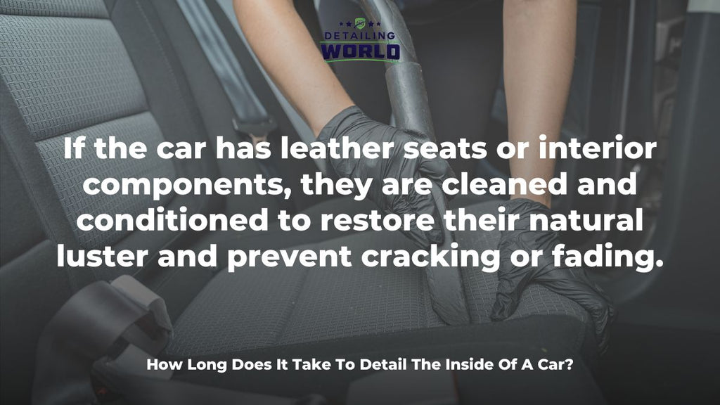 How Long Does It Take To Detail The Inside Of A Car - detailing world