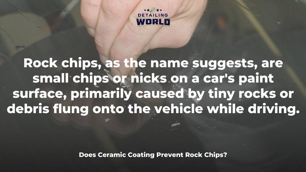 Does Ceramic Coating Prevent Rock Chips?
