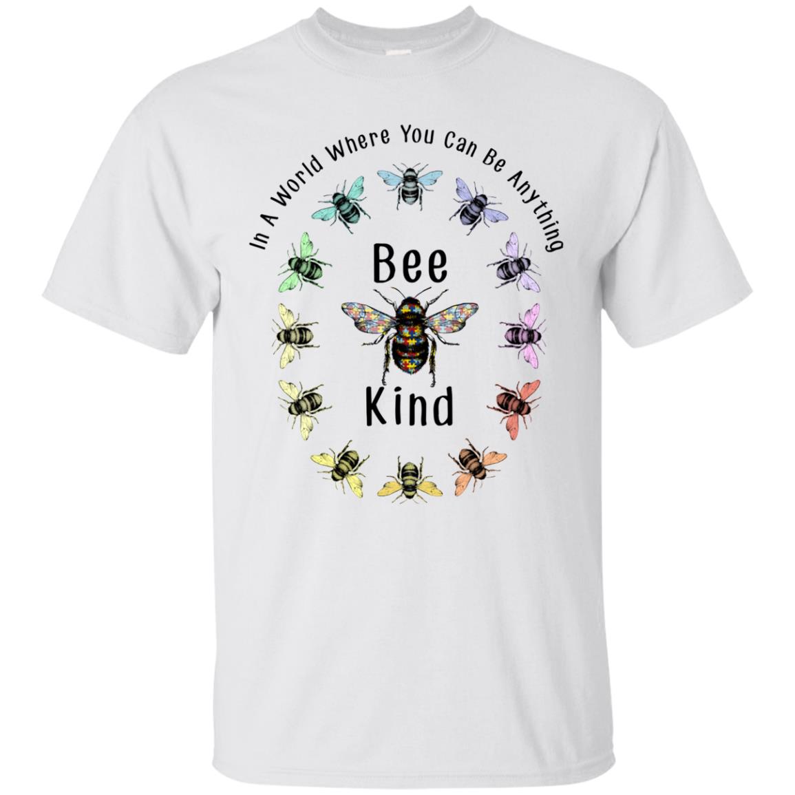 An A World Where You Can Be Anything Bee Kind Autism Shirt