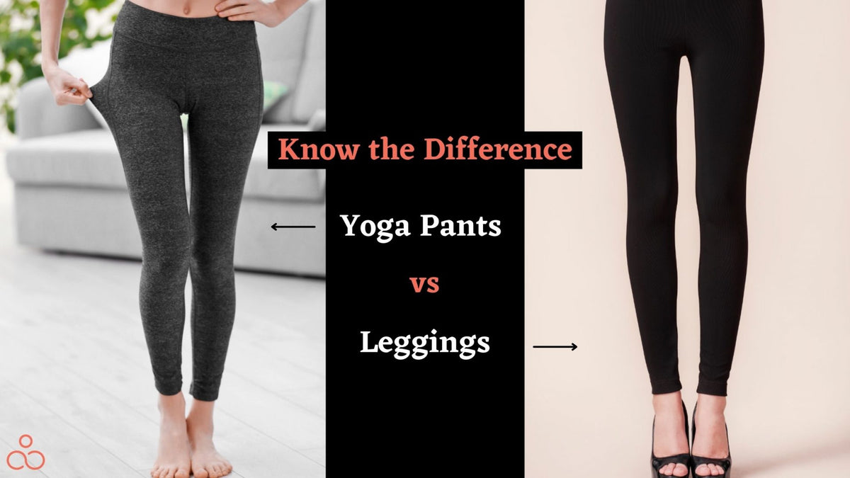 What Is The Difference Between Yoga Pants And Leggings? – solowomen