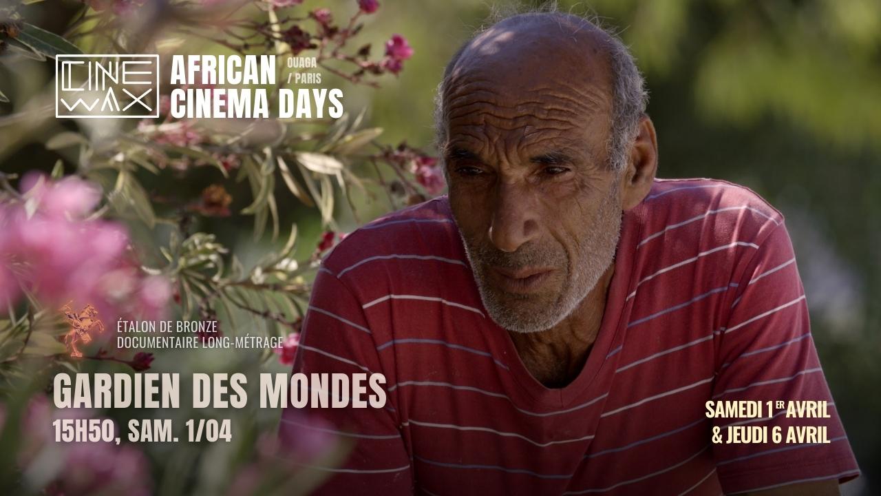 gardien des mondes leila chaibi film algérien documentaire africain fespaco 2023 cinewax african cinema days