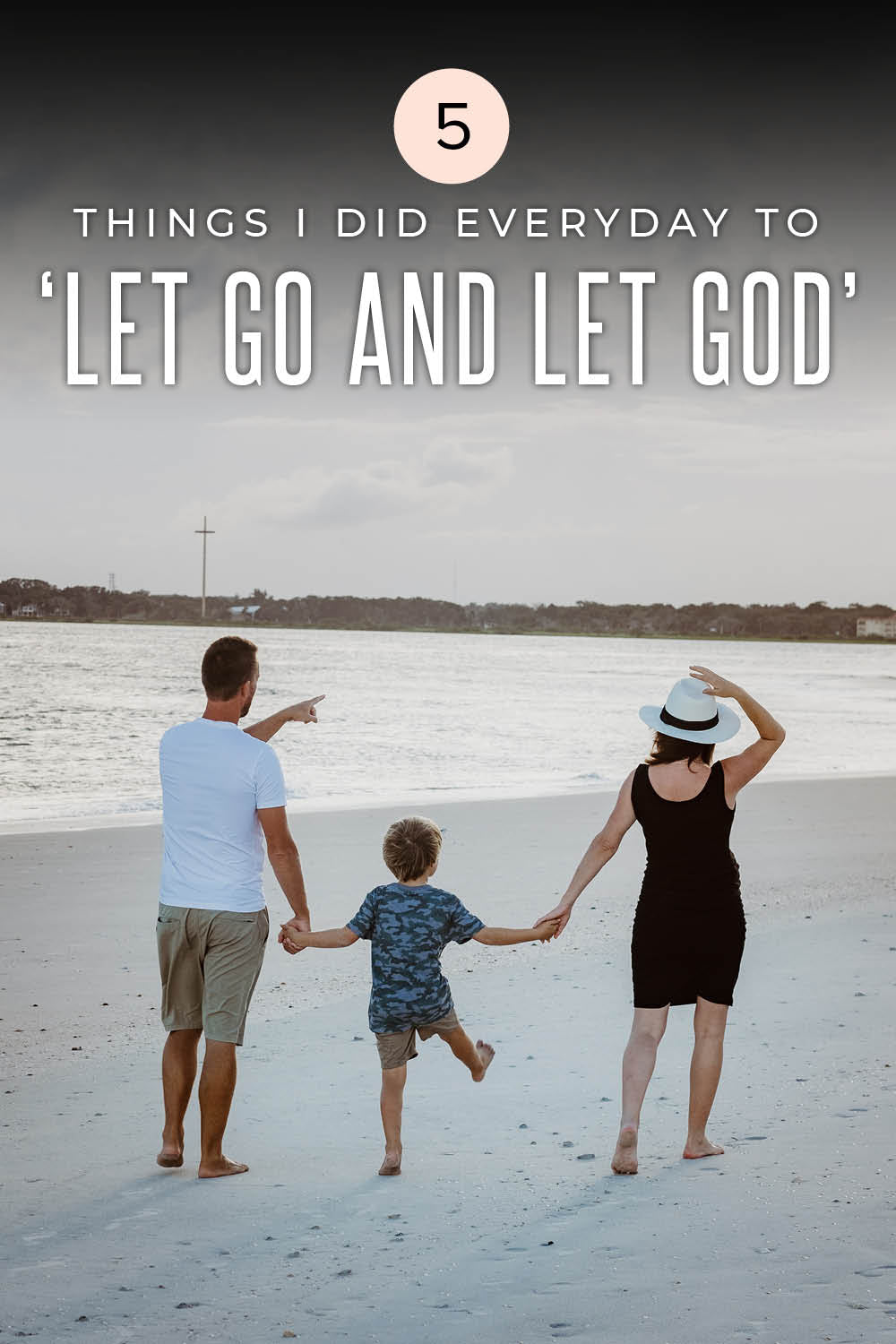 5 things I did everyday to 'let go and let God' in my life