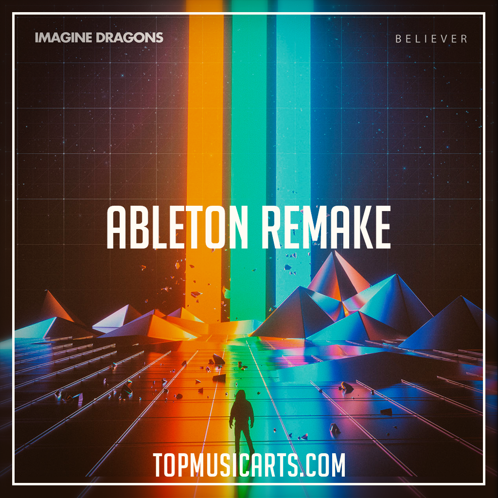 Imagine Dragons - Believer Ableton Remake (Dance Template) – Top Music Arts