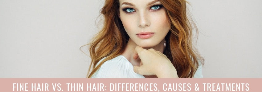 Fine Hair vs. Thin Hair: Differences And Causes (And How To Treat)