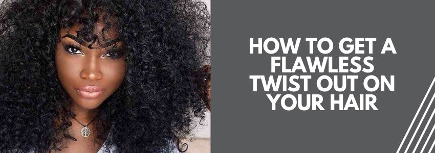 How To Get A Flawless Twist Out On Your Hair Private Label