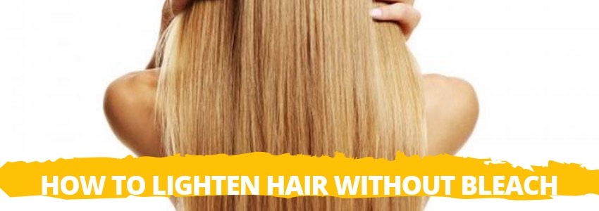 How To Lighten Hair Without Bleach Private Label Extensions