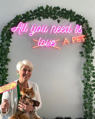 'All you need is a pet' led neon sign