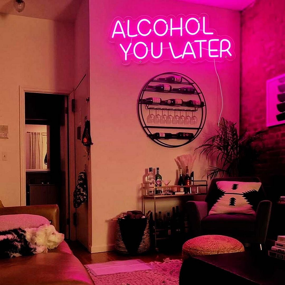 Alcohol You Later Neon Sign