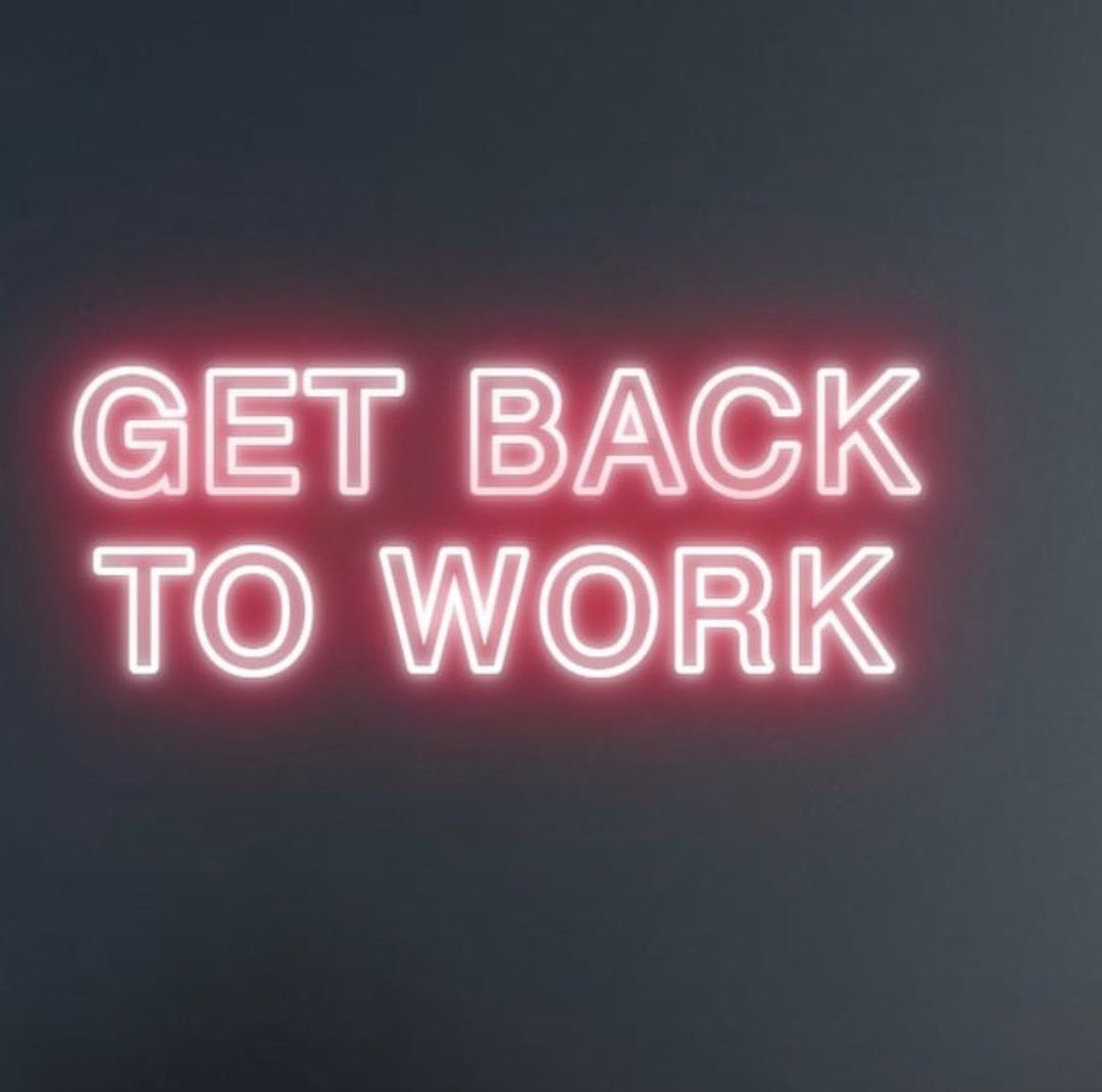 Get Back to Work Neon Sign