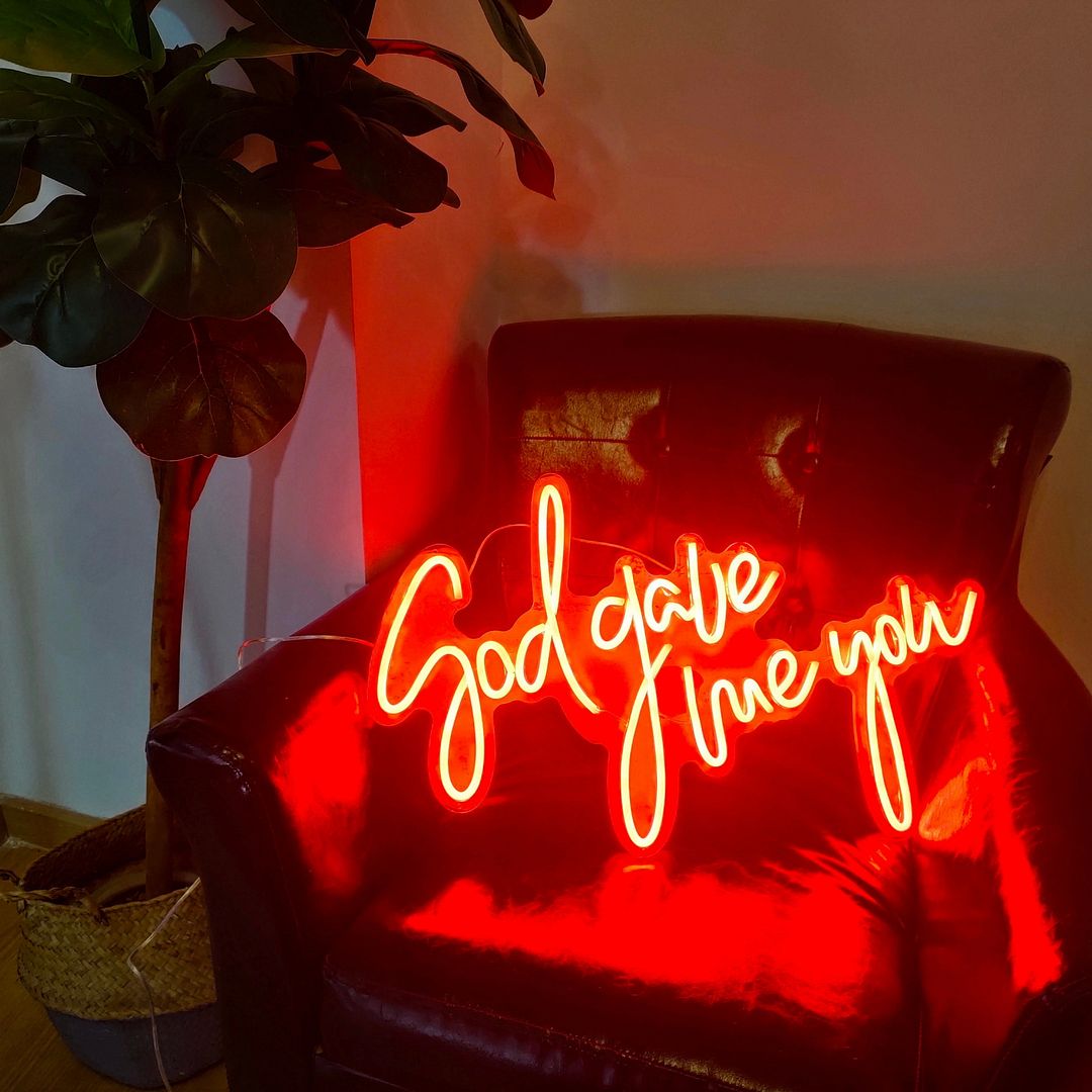 God Gave Me You Neon Sign