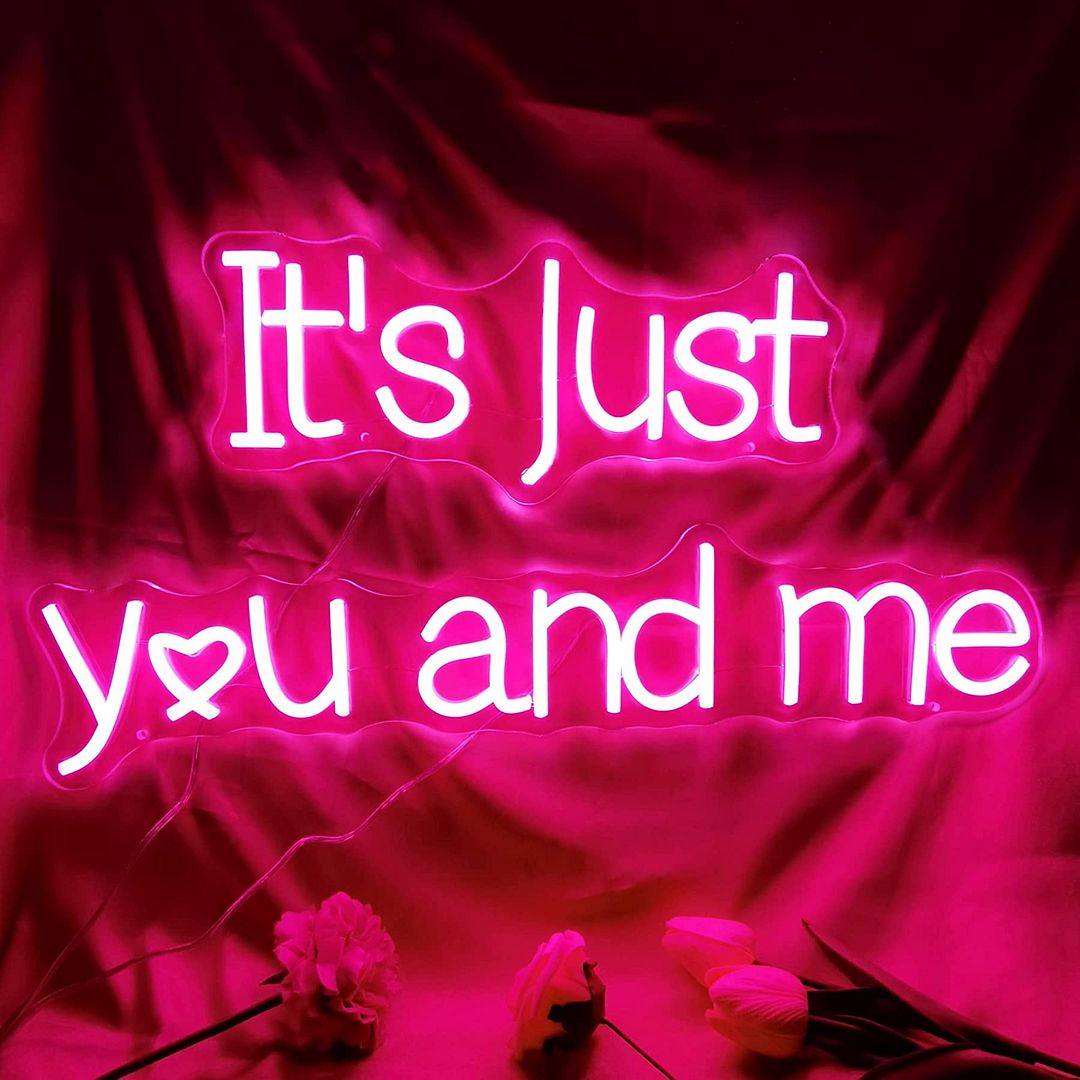 It's Just You and Me Neon Sign