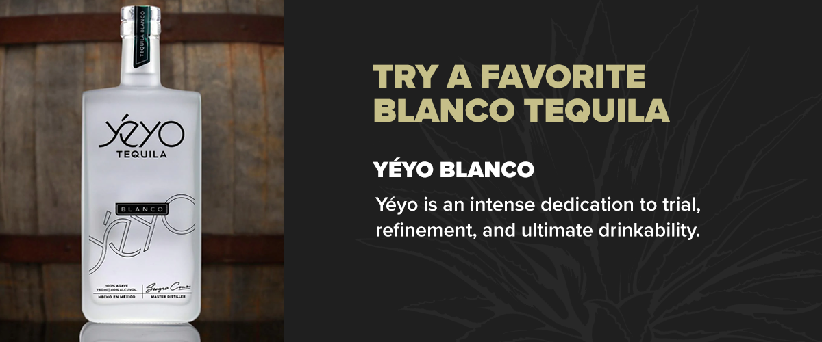 Try A Favorite Blanco Tequila Yeyo Blanco Featured Bottle