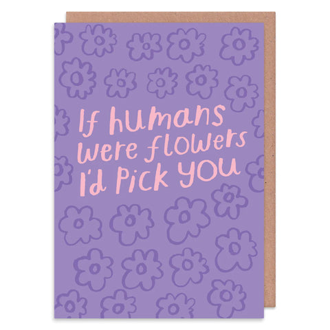 if humans were flowers I'd pick you lovely valentines day card