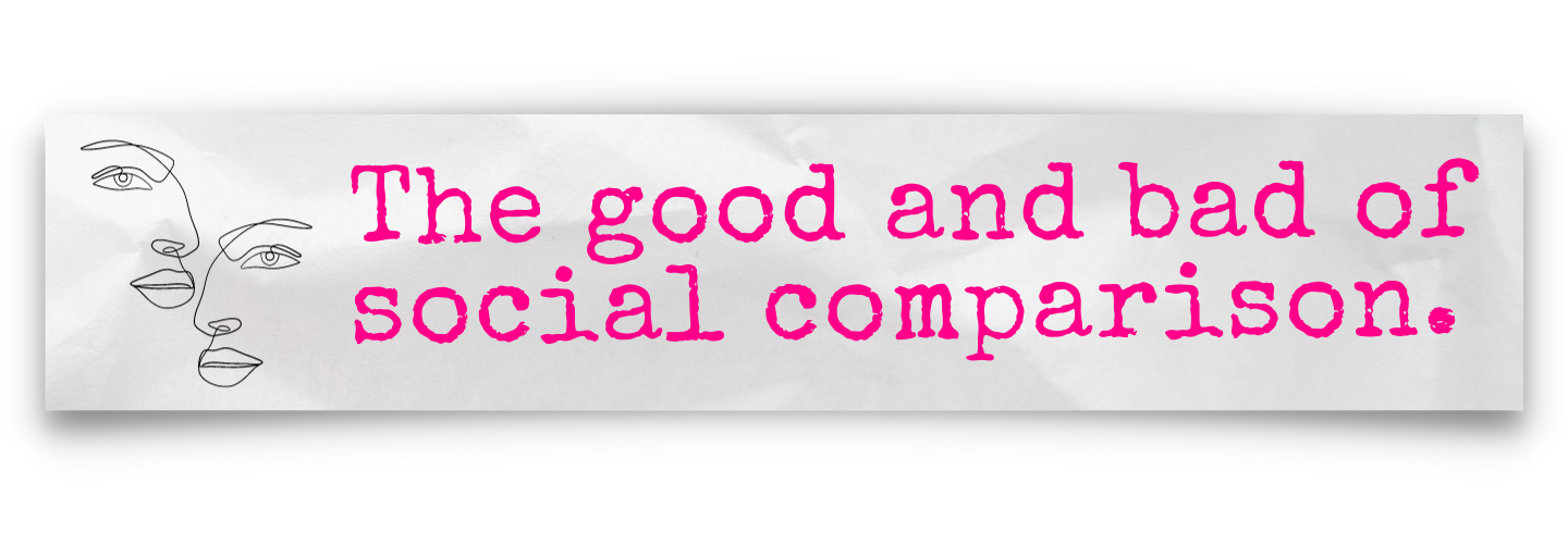 CRYSTAL MCLAIN CREATIVE THE GOOD AND BAD OF SOCIAL COMPARISON