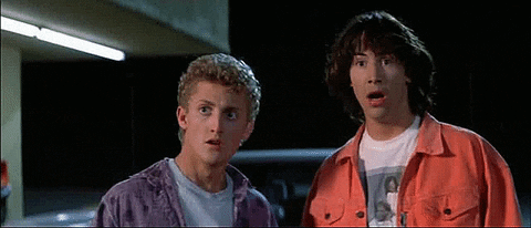 Bill and Ted get their minds blown!
