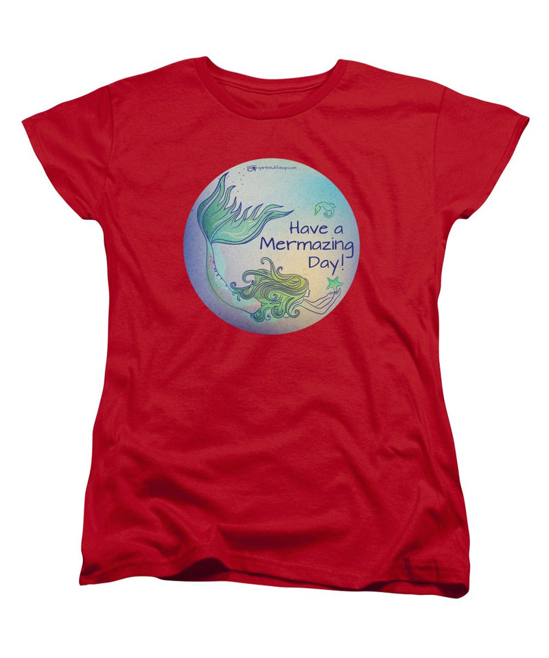 Have A Mermaizing Day - Women's T-Shirt (Standard Fit)