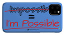 Impossible Equals I Am Possible - Phone Case