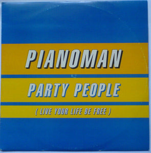 Pianoman - Party People (Live Your Life Be Free) (12")