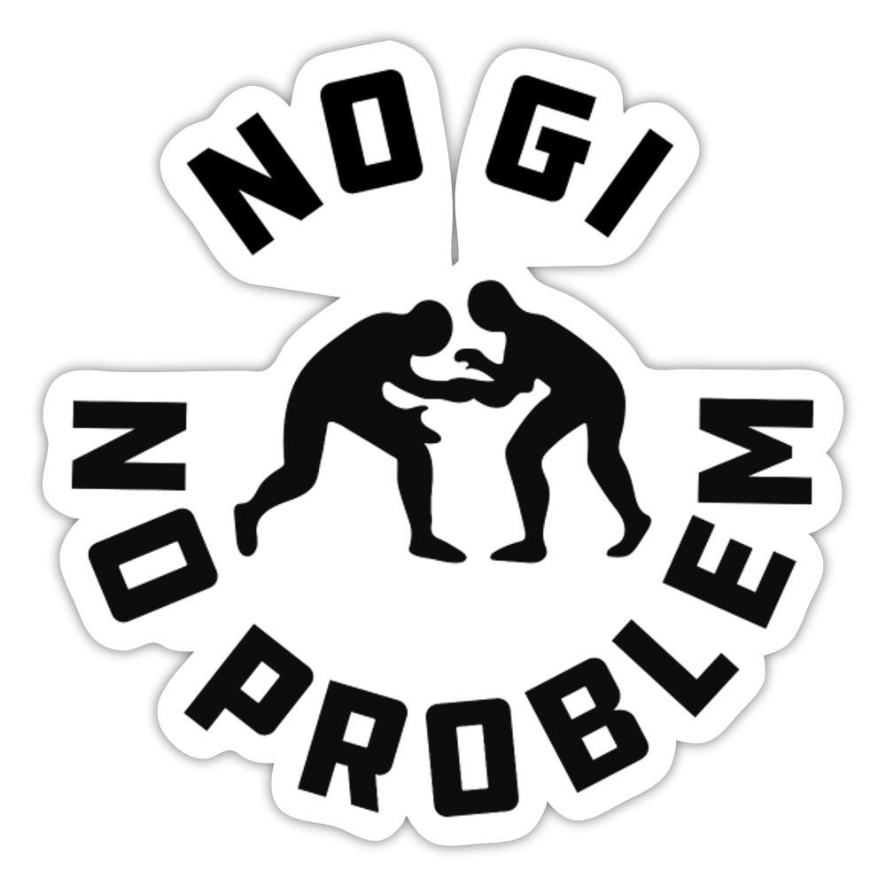 No Gi No Problem Sticker Jiu Jitsu Legacy BJJ Store