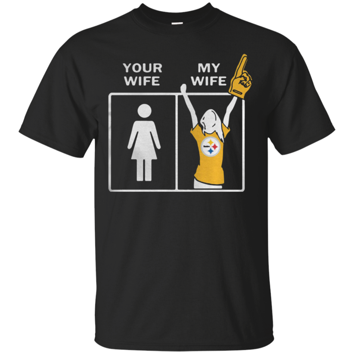 Pittsburgh Steelers Your Wife My Wife Shirt