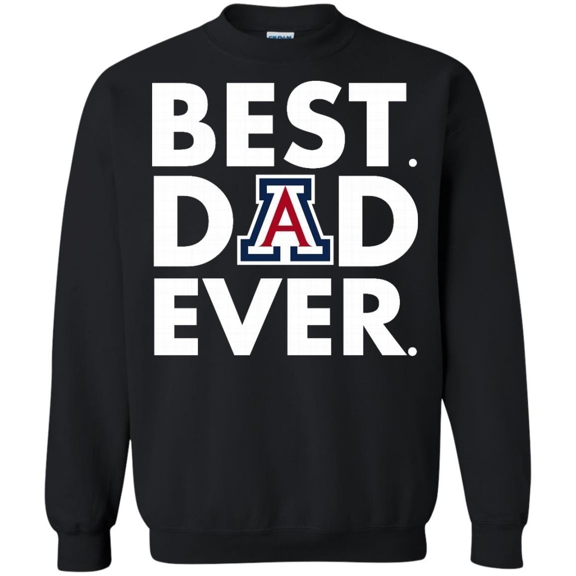 Super Hot Father S Day Arizona Wildcats Best Dad Ever Shirts
