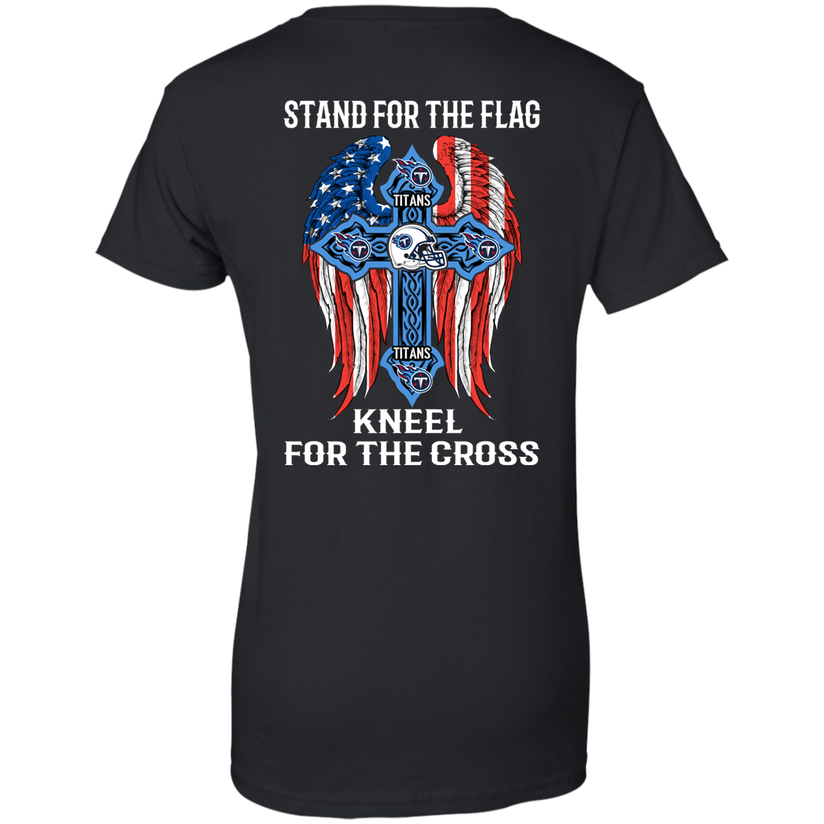 Tennessee Titans Football Stand For The Flag Kneel For The Cross Shirts