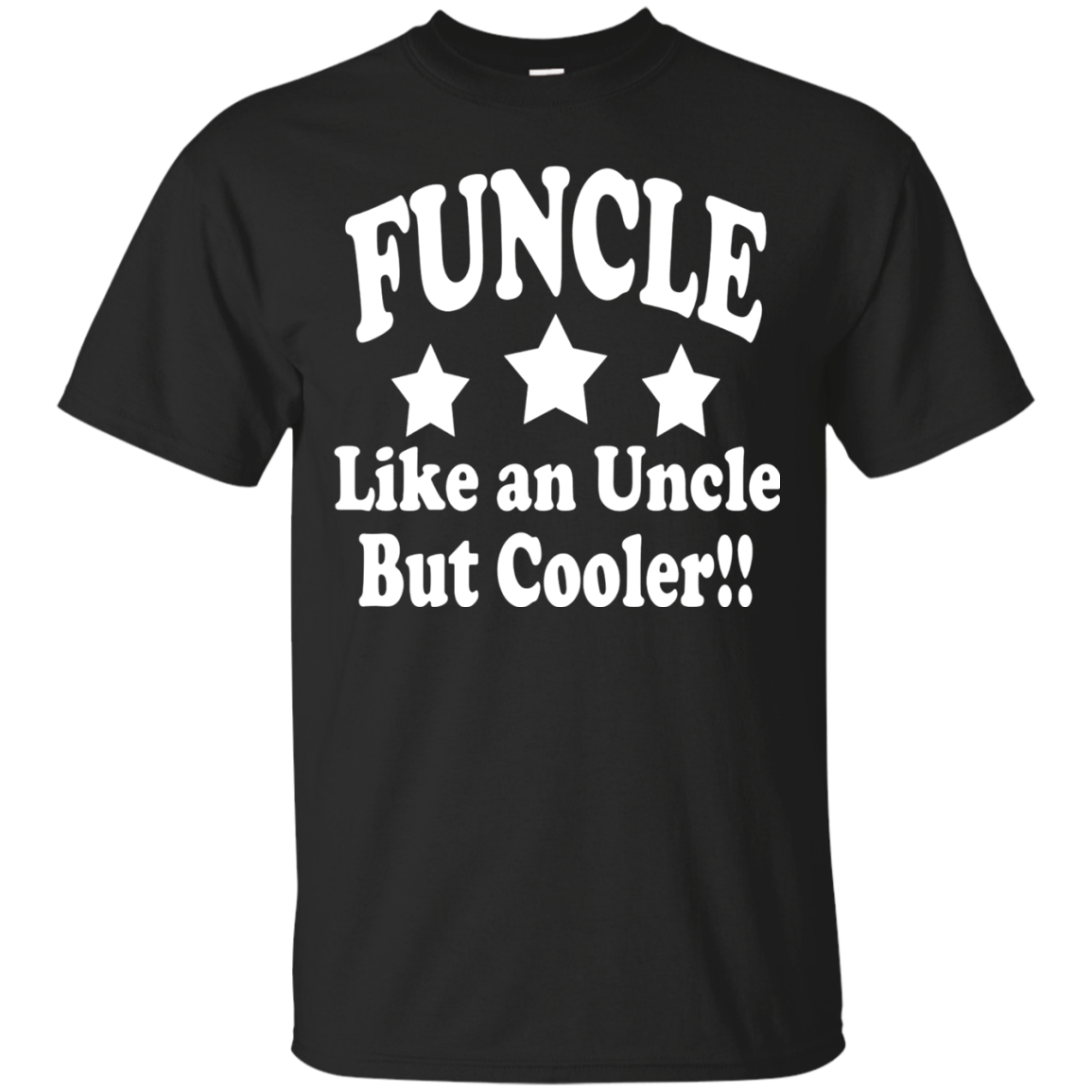 Funcle Definition: Like An Uncle But Cooler!! T Shirt