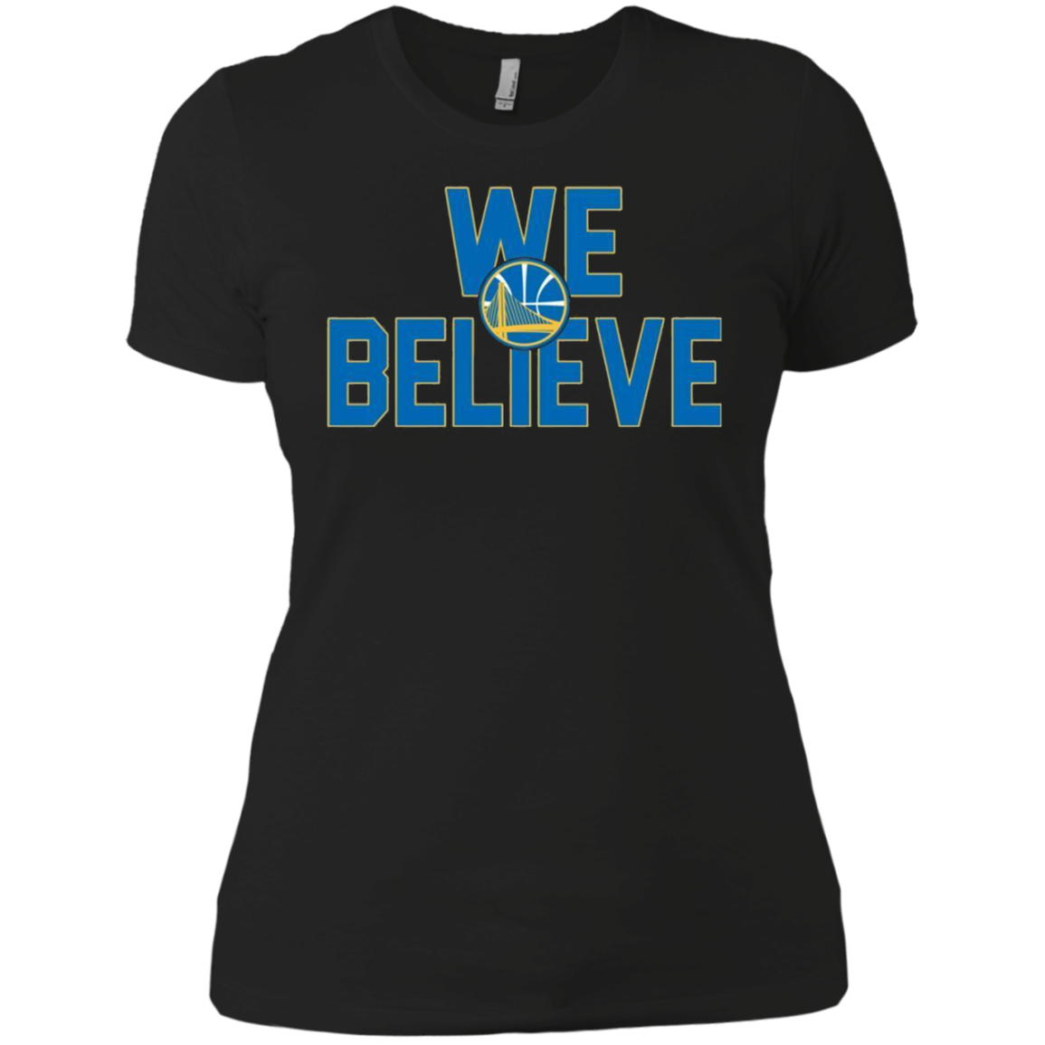 Golden State Warriors We Believe T-shirt For 